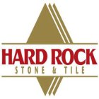 HARD ROCK STONE & TILE