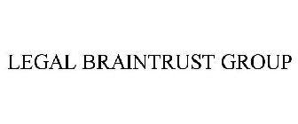 LEGAL BRAINTRUST GROUP