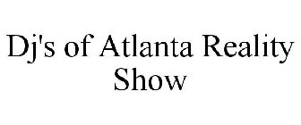DJ'S OF ATLANTA REALITY SHOW
