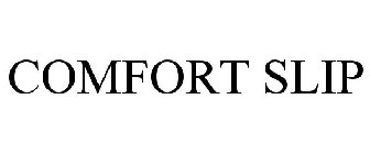 COMFORT SLIP