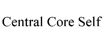 CENTRAL CORE SELF