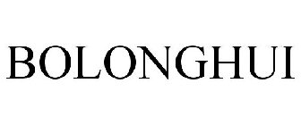 BOLONGHUI