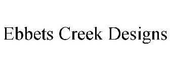 EBBETS CREEK DESIGNS