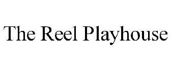 THE REEL PLAYHOUSE