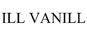 ILL VANILL