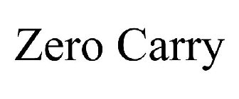 ZERO CARRY