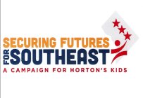 SECURING FUTURES FOR SOUTHEAST A CAMPAIGN FOR HORTON'S KIDSN FOR HORTON'S KIDS
