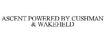 ASCENT POWERED BY CUSHMAN & WAKEFIELD