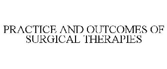 PRACTICE AND OUTCOMES OF SURGICAL THERAPIES