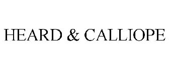 HEARD & CALLIOPE