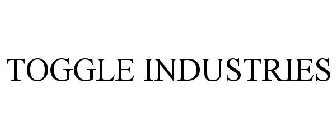 TOGGLE INDUSTRIES