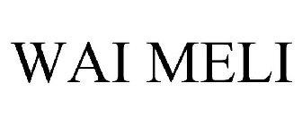 WAI MELI