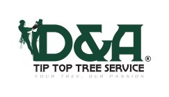 D & A TIP TOP TREE SERVICE YOUR TREE. OUR PASSION