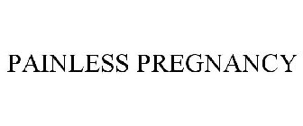 PAINLESS PREGNANCY