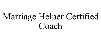 MARRIAGE HELPER CERTIFIED COACH