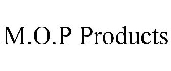 M.O.P PRODUCTS