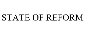STATE OF REFORM