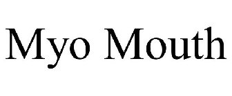 MYO MOUTH