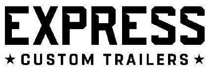 EXPRESS CUSTOM TRAILERS