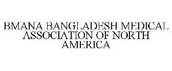 BMANA BANGLADESH MEDICAL ASSOCIATION OF NORTH AMERICA