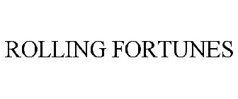 ROLLING FORTUNES