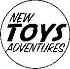 NEW TOYS ADVENTURES