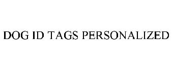 DOG ID TAGS PERSONALIZED
