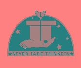 NEVER FADE TRINKETS
