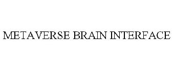 METAVERSE BRAIN INTERFACE