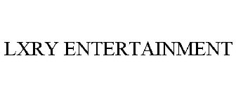 LXRY ENTERTAINMENT