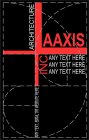 AAXIS, ARCHITECTURE, INC, ANY TEXT HERE, ANY TEXT, EMAIL OR WEBSITE HERE