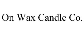 ON WAX CANDLE CO.