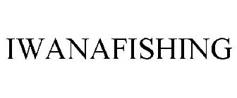 IWANAFISHING