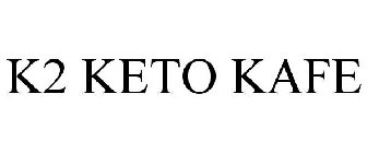 K2 KETO KAFE