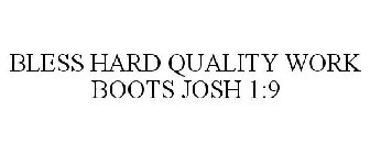 BLESS HARD QUALITY WORK BOOTS JOSH 1:9
