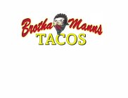 BROTHA MANNS TACOS