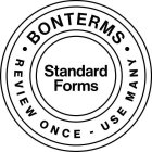 STANDARD FORMS · BONTERMS · REVIEW ONCE - USE MANY