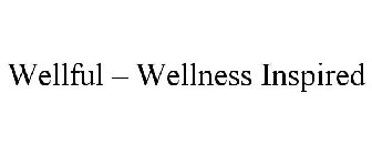 WELLFUL - WELLNESS INSPIRED