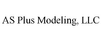 A.S PLUS MODELING, LLC