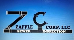 Z C ZAFFLE CORP. LLC SEWER INSPECTION