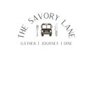 THE SAVORY LANE GATHER JOURNEY DINE