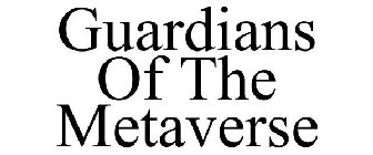 GUARDIANS OF THE METAVERSE