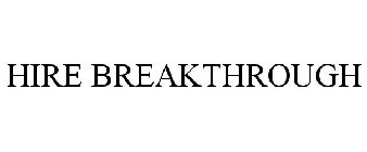 HIRE BREAKTHROUGH