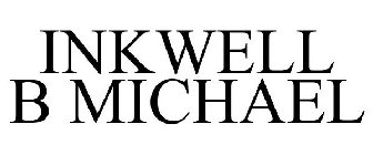 INKWELL B MICHAEL