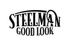 STEELMAN GOOD LOOK