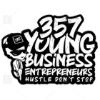 357 YOUNG BUSINESS ENTREPRENEURS HUSTLE DON'T STOP YBE