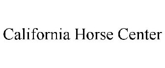 CALIFORNIA HORSE CENTER