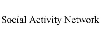 SOCIAL ACTIVITY NETWORK