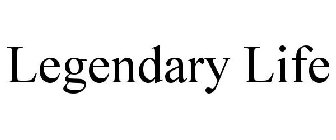 LEGENDARY LIFE
