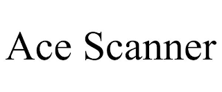 ACE SCANNER